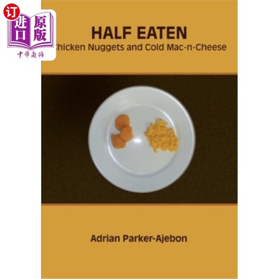海外直订Half Eaten Chicken Nuggets and Cold Mac-n-Cheese 吃了一半的鸡块和冷奶酪通心粉