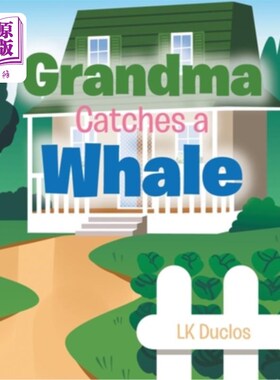 海外直订Grandma Catches A Whale 奶奶抓了条鲸鱼