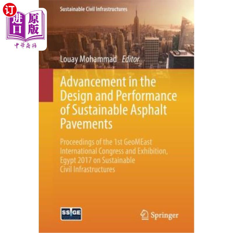 海外直订Advancement in the Design and Performance of Sustainable Asphalt Pavements: Proc 可持续沥青路面的设计和性能