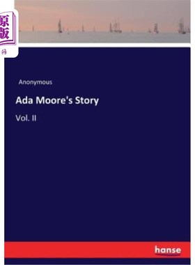 海外直订Ada Moore's Story: Vol. II 艾达·摩尔的故事：第二卷