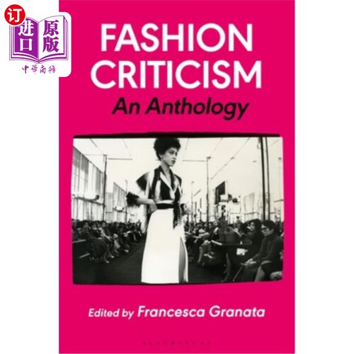 海外直订Fashion Criticism: An Anthology 时尚评论:选集
