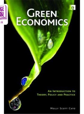 海外直订Green Economics: An Introduction to Theory, Policy and Practice 绿色经济学:理论、政策与实践导论
