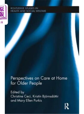 海外直订医药图书Perspectives on Care at Home for Older People 对居家照顾老人的看法