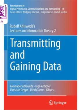 海外直订Transmitting and Gaining Data: Rudolf Ahlswede's Lectures on Information Theory  传输和获取数据：鲁道夫·阿