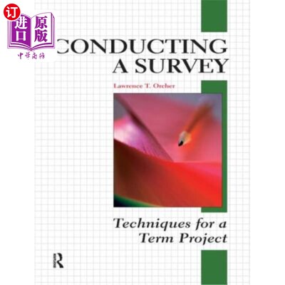 海外直订Conducting a Survey: Techniques for a Term Project 进行调查:学期专题的技巧