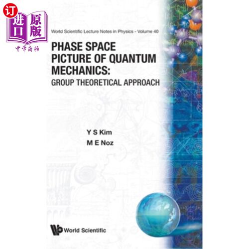 海外直订Phase Space Picture of Quantum Mechanics: Group Theoretical Approach 量子力学的相空间图象:群理论方法