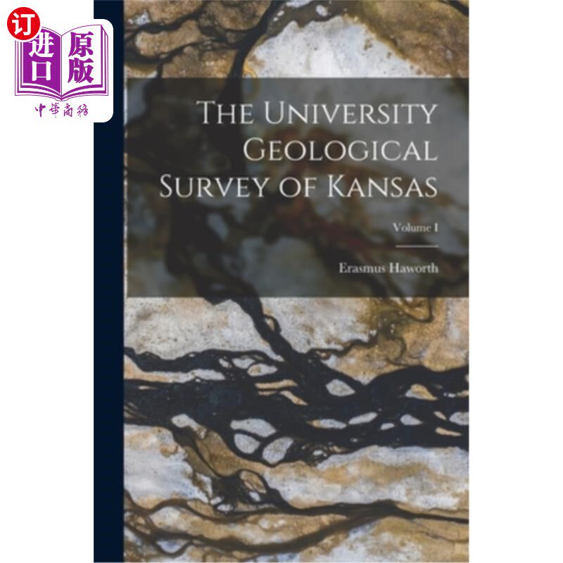 海外直订The University Geological Survey of Kansas; Volume I 堪萨斯大学地质调查局；卷1