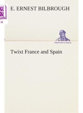 海外直订Twixt France and Spain 法国和西班牙