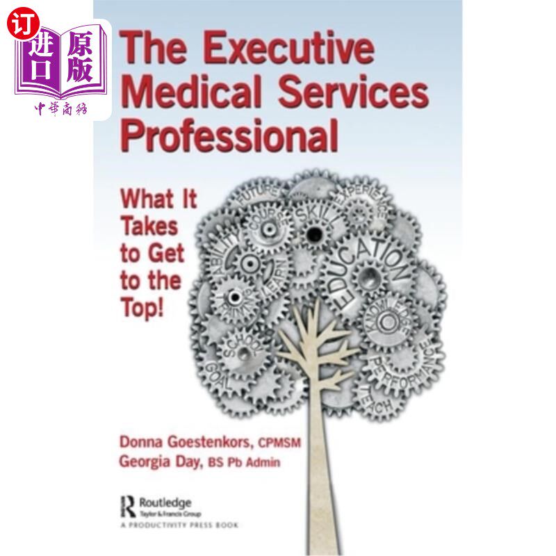 海外直订医药图书The Executive Medical Services Professional: What It Takes to Get to the Top! 行政医疗服务专业人士: