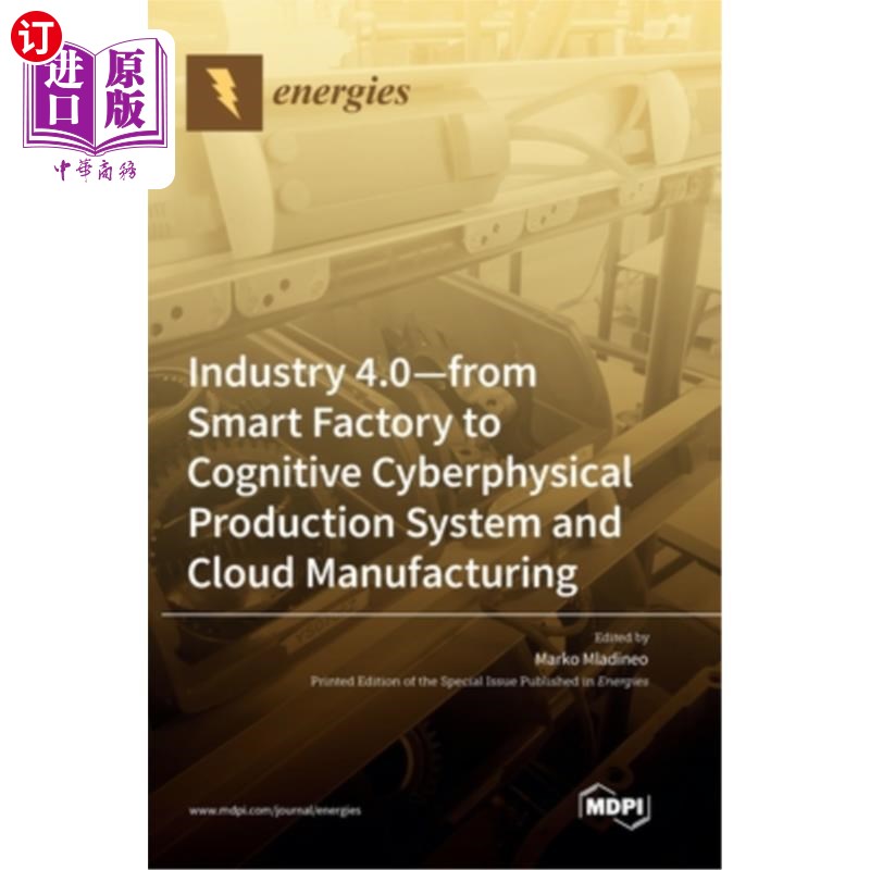 海外直订Industry 4.0: From Smart Factory to Cognitive Cyberphysical Production System an 工业4.0:从智能工厂到认知的