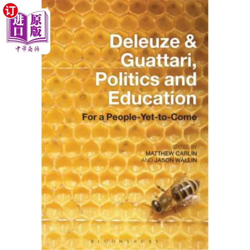 海外直订Deleuze and Guattari, Politics and Education: For a People-Yet-To-Come 德勒兹和瓜塔里，《政治和教育:为未来