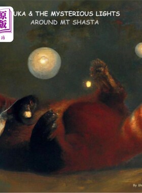 海外直订Yuka & the mysterious lights around Mt Shasta 尤卡 沙斯塔山周围的神秘灯光