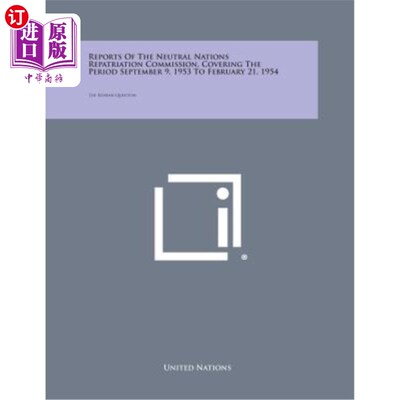 海外直订Reports of the Neutral Nations Repatriation Commission, Covering the Period Sept 中立国遣返委员会19