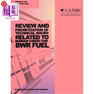 审核与沸水堆燃料燃耗信用相 Burnup and Prioritization Credit Issues Technical BWR 海外直订Review Related for