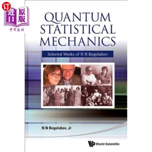 海外直订Quantum Statistical Mechanics: Selected Works of N N Bogolubov 量子统计力学：N-N-Bogolubov选集