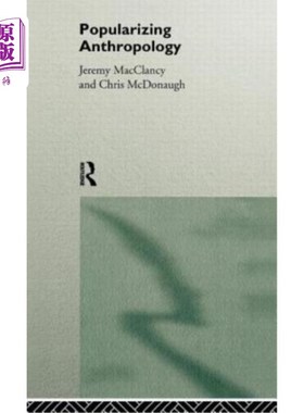 海外直订Popularizing Anthropology 推广人类学