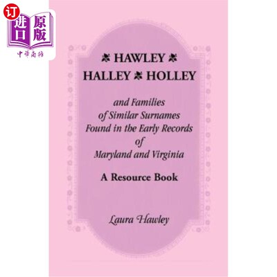 海外直订Hawley, Halley, Holley and Families of Similar Surnames Found in the Early Recor 霍利、哈雷、霍利和类似姓氏