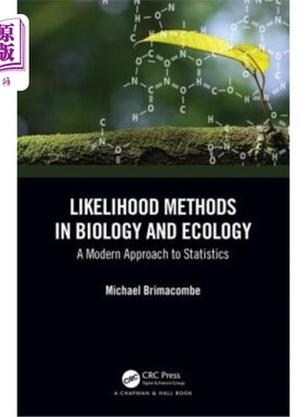 海外直订Likelihood Methods in Biology and Ecology: A Modern Approach to Statistics 生物与生态学中的似然方法:现代统