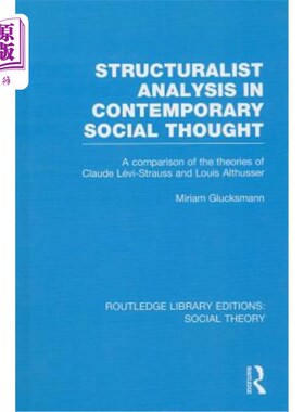 海外直订Structuralist Analysis in Contemporary Social Thought (Rle Social Theory): A Com 当代社会思想中的结构主义分