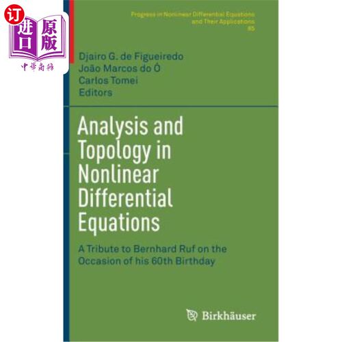 海外直订Analysis and Topology in Nonlinear Differential Equations: A Tribute to Bernhard 非线性微分方程的分析与拓扑