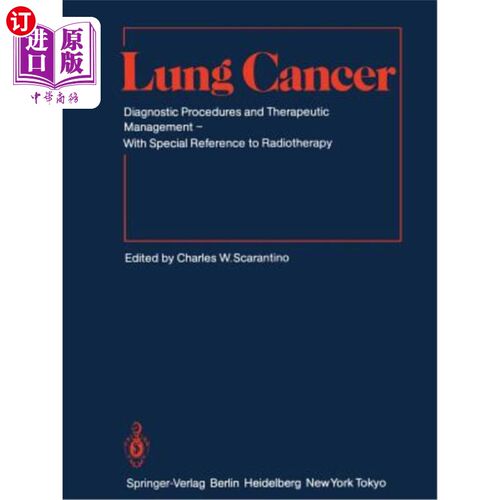 海外直订医药图书Lung Cancer: Diagnostic Procedures and Therapeutic Management with Special Refer 肺癌的诊断程序和治