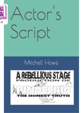 海外直订Pinocchio, the Honest Truth: Actor Script 《匹诺曹，诚实的真相:演员剧本》