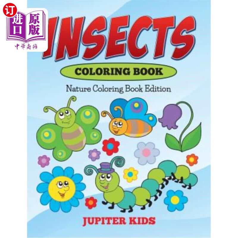 海外直订Insects Coloring Book: Nature Coloring Book Edition 昆虫着色书：自然着色书版