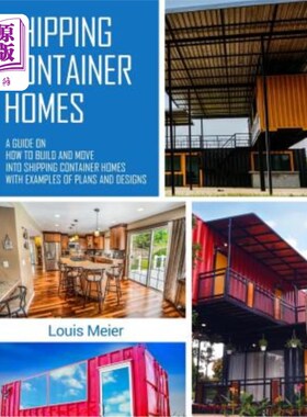 海外直订Shipping Container Homes: A Guide on How to Build and Move Into Shipping Contain 集装箱运输房屋：如何建造和