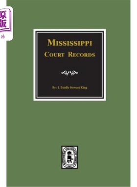 海外直订Mississippi Court Records, 1799-1835. 密西西比法庭记录，1799-1835年。
