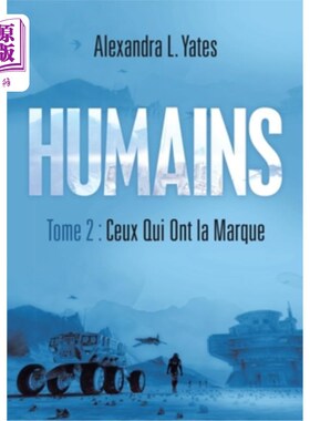 海外直订Humains: Tome 2: Ceux Qui Ont la Marque 休曼：第二部：塞奎恩特拉马尔克