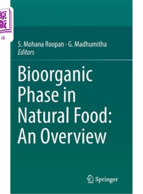 海外直订Bioorganic Phase in Natural Food: An Overview 天然食品中的生物有机阶段:综述