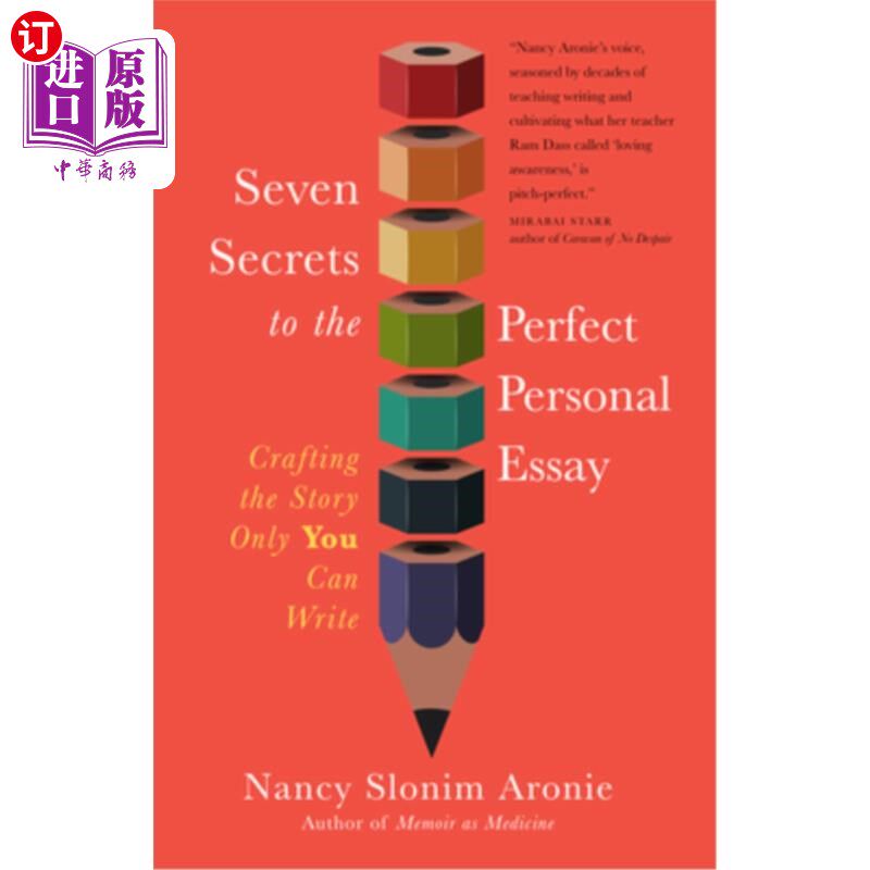 海外直订Seven Secrets to the Perfect Personal Essay: Crafting the Story Only You Can Wri 完美个人论文的七个秘密：精