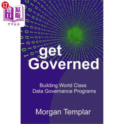 海外直订Get Governed: Building World Class Data Governance Programs 治理:构建世界级的数据治理程序