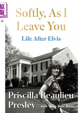 预售 轻轻地离开你 Softly As I Leave You 英文原版 Priscilla Presley 猫王妻子回忆录