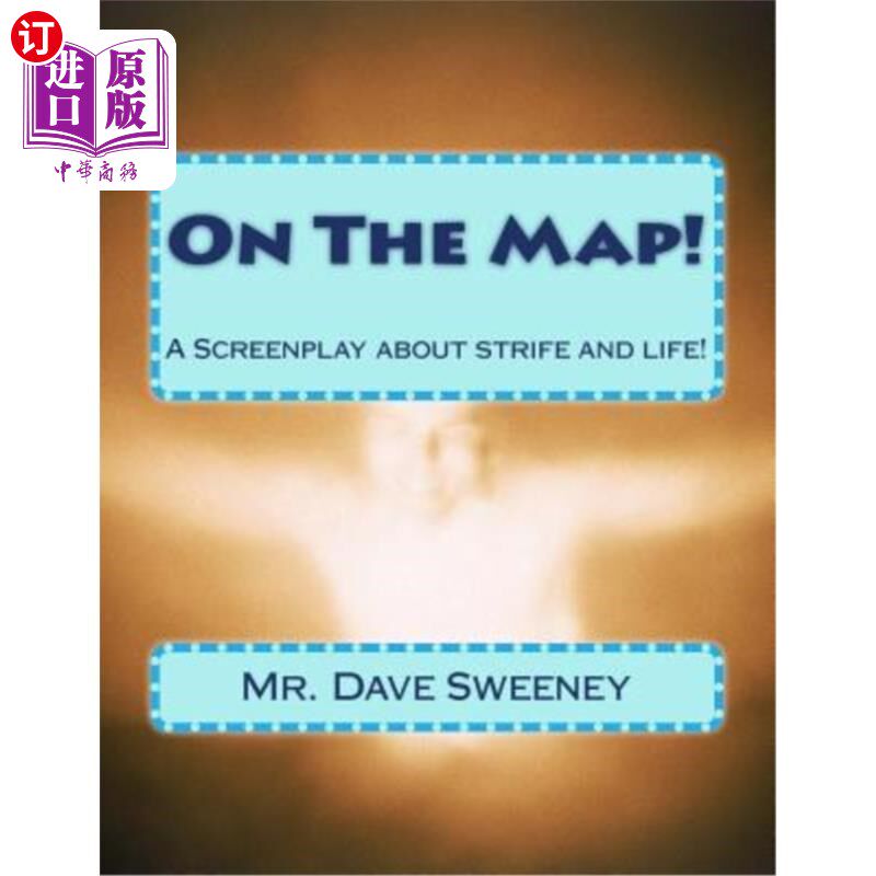 海外直订On The Map!: A Screenplay about strife and life! 在地图上!:一部关于冲突和生活的剧本!