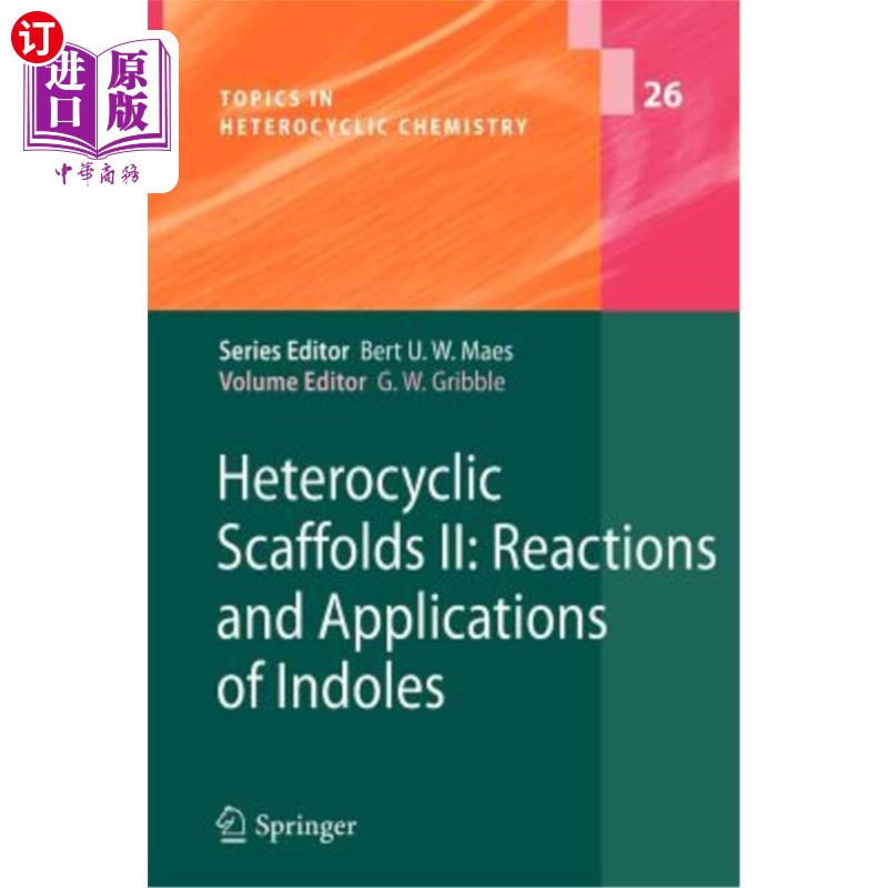海外直订Heterocyclic Scaffolds II:: Reactions and Applications of Indoles 杂环支架II:吲哚的反应与应用