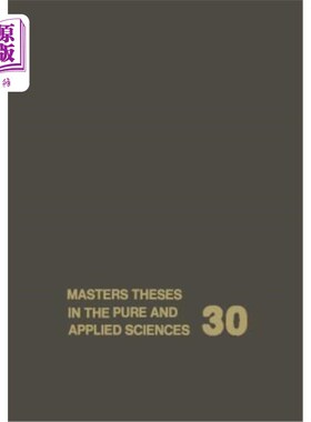 海外直订Masters Theses in the Pure and Applied Sciences: Accepted by Colleges and Univer 纯科学与应用科学硕士论文：