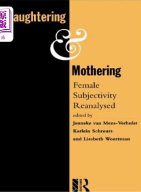 海外直订Daughtering and Mothering: Female Subjectivity Reanalysed 女儿与母亲:女性主体性再分析