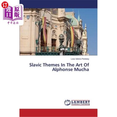 海外直订Slavic Themes in the Art of Alphonse Mucha 阿尔方斯·穆查艺术中的斯拉夫主题