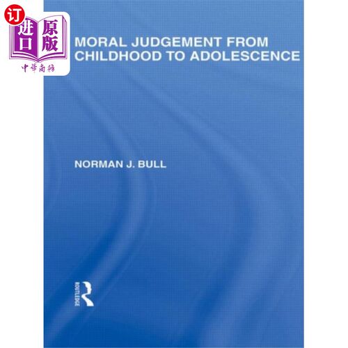 海外直订Moral Judgement from Childhood to Adolescence (I... 从儿童到青少年的道德判断(国际教育哲学图书馆第5卷)
