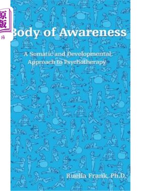 海外直订医药图书Body of Awareness: A Somatic and Developmental Approach to Psychotherapy 意识的身体:心理治疗的躯体