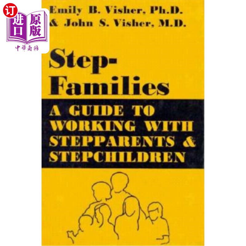 海外直订Stepfamilies: A Guide to Working with Stepparents and Stepchildren 继家庭：与继父母和继子女一起工作的指南