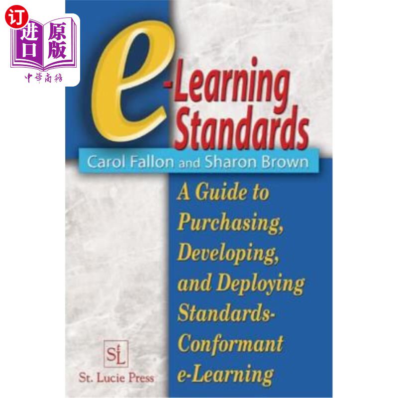 海外直订E-Learning Standards: A Guide to Purchasing, Developing, and Deploying Standards 电子学习标准:采购、开发和