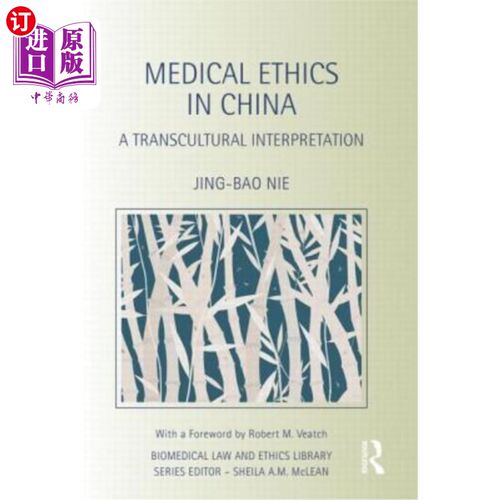 海外直订Medical Ethics in China: A Transcultural Interpretation 中国医学伦理学:跨文化解读