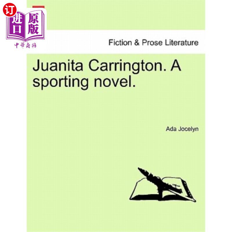 海外直订Juanita Carrington. a Sporting Novel. 胡安妮塔·卡林顿。体育小说。