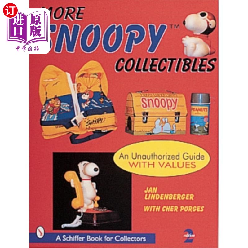 海外直订More Snoy Collectibles: An Unauthorized Guide wi...更多的Snoy收藏品:一个未经授权的价值指南