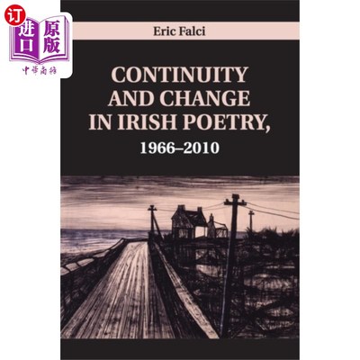 海外直订Continuity and Change in Irish Poetry, 1966-2010 爱尔兰诗歌的延续与变化，1966-2010