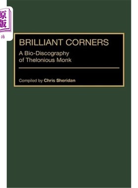 海外直订Brilliant Corners: A Bio-Discography of Thelonious Monk 辉煌的角落:塞隆尼斯·蒙克的生物唱片