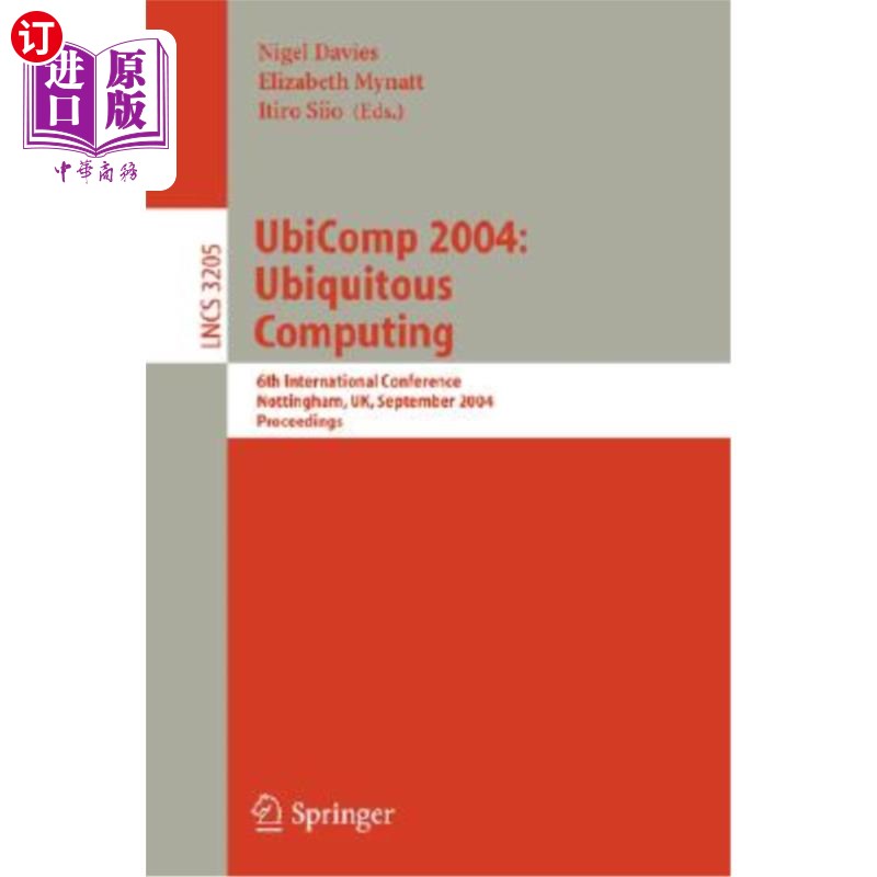 海外直订Ubicomp 2004: Ubiquitous Computing: 6th International Conference, Nottingham, Uk Ubicomp 20