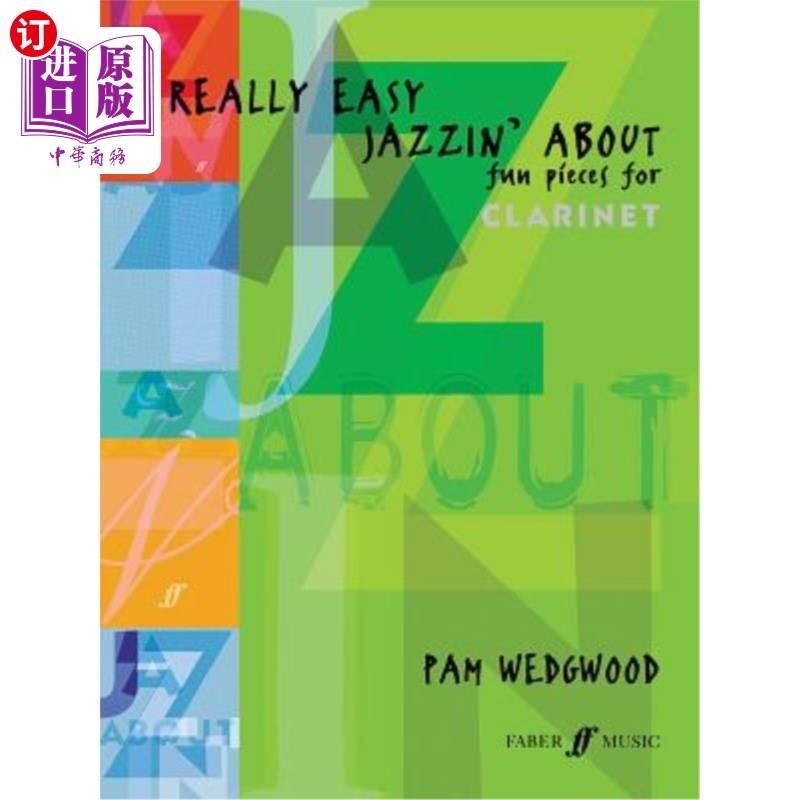 海外直订Really Easy Jazzin' about -- Fun Pieces for Clarinet 真的很容易爵士演奏-单簧管有趣的作品